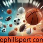 Tophillsport Com: What You Should Know